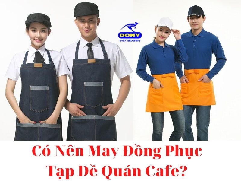 Có Nên May Đồng Phục Tạp Dề Cho Quán Cafe Không?