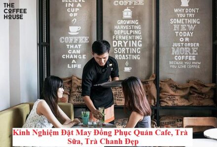 Tips Đặt May Đồng Phục Quán Cafe, Trà Sữa, Trà Chanh Đẹp