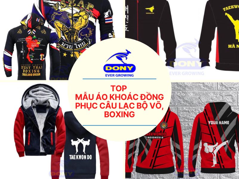 Top 10 Mẫu Áo Khoác Đồng Phục Câu Lạc Bộ Võ, Boxing