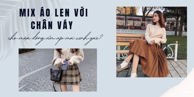 Top 7 Cách Mix Váy Với Áo Len “Chanh Sả” Cho Chị Em