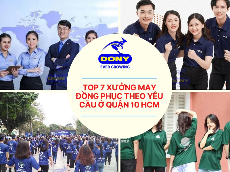 TOP 7 Xưởng May Đồng Phục Theo Yêu Cầu Ở Quận 10 HCM