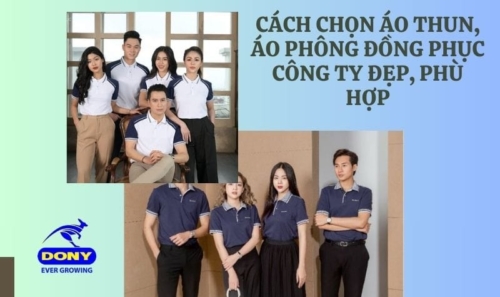 Bí Quyết Chọn Mẫu Áo Thun, Áo Phông Đồng Phục Đẹp, Phù Hợp Môi Trường Làm Việc