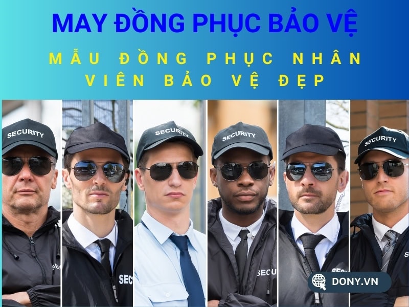 Top 10 Mẫu Đồng Phục Bảo Vệ Đẹp – Ấn Tượng Nhất