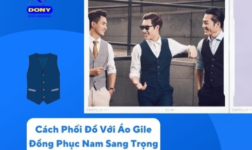 Cách Phối Đồ Với Áo Gile Đồng Phục Nam Sang Trọng, Lịch Thiệp