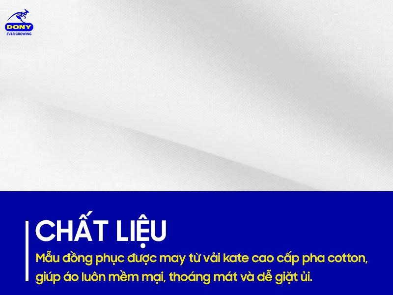 Mẫu đồng phục được may từ vải kate cao cấp pha cotton mềm mại, thoáng mát.