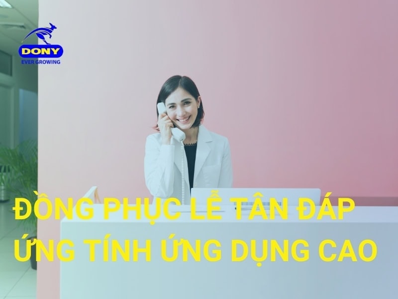 Đồng phục lễ tân đáp ứng tính ứng dụng cao