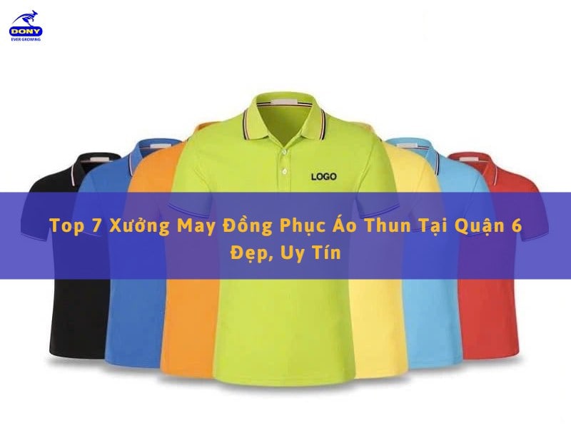 xưởng may đồng phục tại quận 6