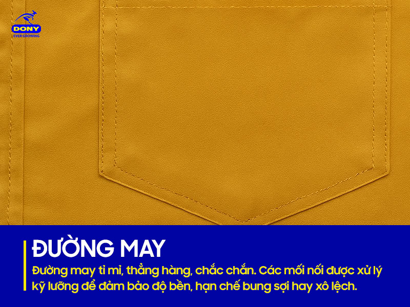 Đường may tỉ mỉ, thẳng hàng.