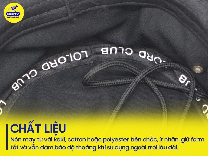 Nón thường được may từ các loại vải bền như kaki, cotton hoặc vải polyester