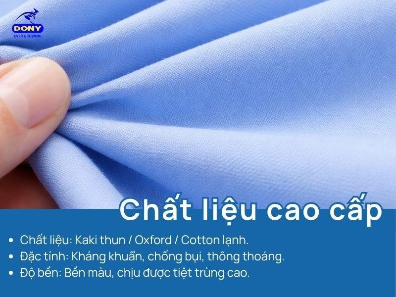 Sản phẩm sử dụng các dòng vải chuyên dụng cho ngành y tế như Kaki thun, Oxford hoặc vải Cotton lạnh cao cấp