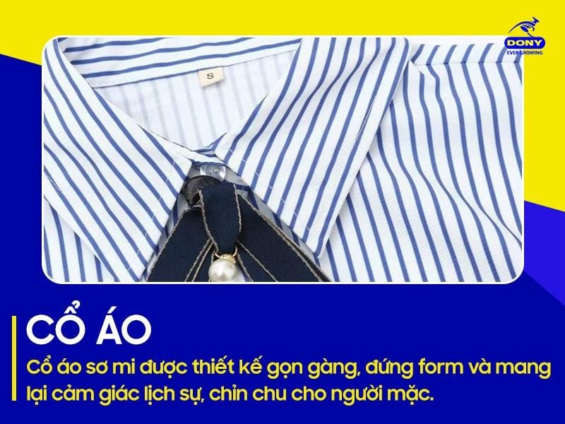 Cổ áo sơ mi được thiết kế gọn gàng, đứng form và mang lại cảm giác lịch sự