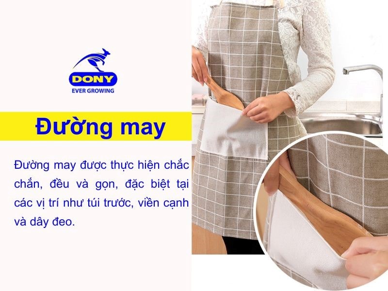 Đường may được thực hiện chắc chắn, đều và gọn