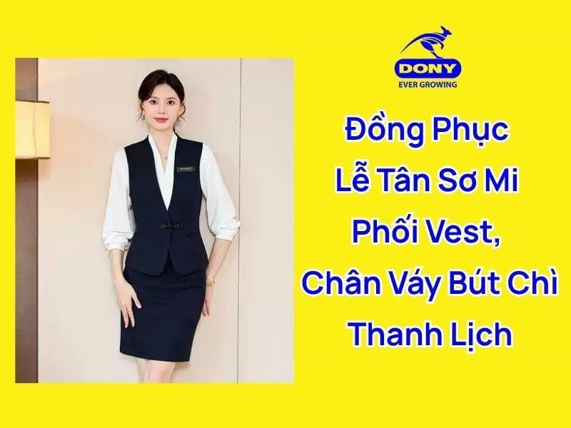 Đồng phục lễ tân áo sơ mi, vest kết hợp chân váy bút chì